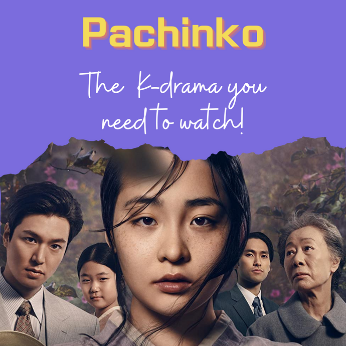 Pachinko - The kdrama you need to watch! 🤩